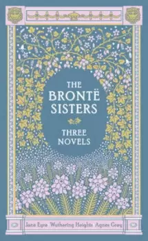 Image of The Bront sisters by Charlotte Bronte, Emily Bront, Anne Bronte