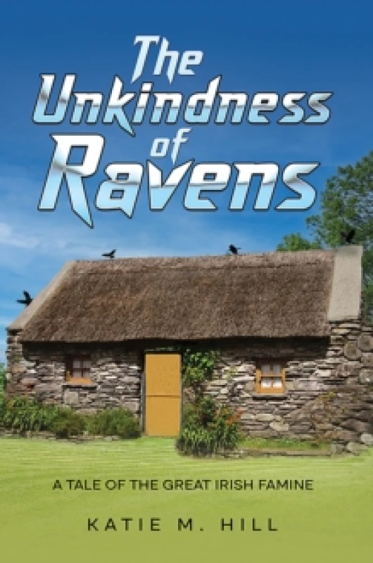 Image of The Unkindness of Ravens : A Tale of the Great Irish Famine Paperback / softback