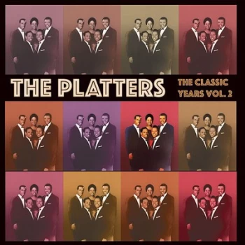 image of The Classic Years - Volume 2 by The Platters CD Album