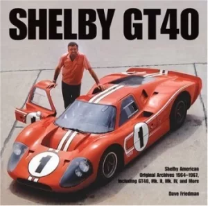 Image of Shelby GT 40 by Dave Friedman