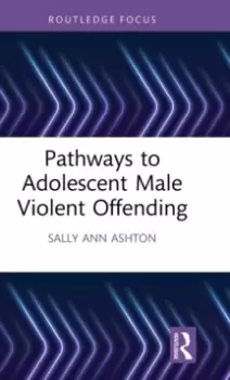 Image of Pathways to Adolescent Male Violent Offending