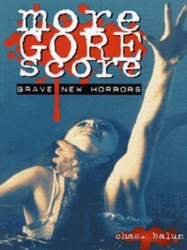Image of More Gore Score by Chas Balun Paperback
