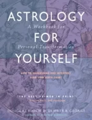 Image of astrology for yourself how to understand and interpret your own birth chart