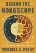 Image of behind the horoscope how the placement of the sun and moon tells a story ab