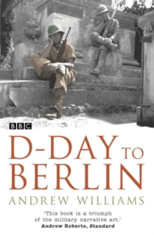 Image of D-Day to Berlin. Paperback. By Andrew Williams Books