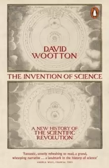 Image of The Invention of Science : A New History of the Scientific Revolution