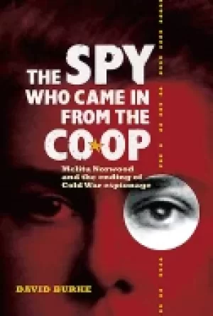 Image of spy who came in from the co op melita norwood and the ending of cold war es