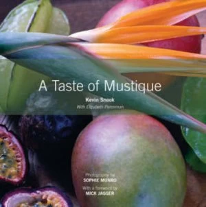 Image of A Taste of Mustique by Kevin J Snook and Elizabeth Penniman and Sophie Munro Book