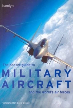 Image of The Pocket Guide to Military Aircraft and the Worlds Airforces by David Donald Paperback