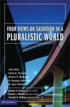 Image of Four Views on Salvation in a Pluralistic World by John Hick and Dennis L Okholm and Timothy R Phillips Paperback