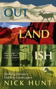 Image of Outlandish : Walking Europe's Unlikely Landscapes