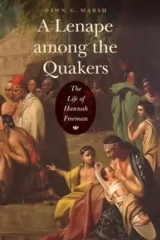Image of A Lenape among the Quakers - Dawn G. Marsh - Paperback - Used
