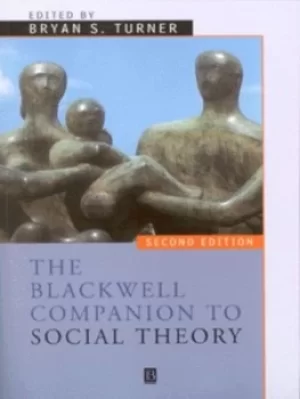 Image of The Blackwell companion to social theory by Bryan S Turner