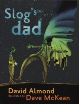 Image of Slogs Dad by David Almond Paperback