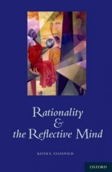 Image of Rationality and the reflective mind by Keith Stanovich