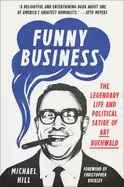 Image of funny business the legendary life and political satire of art buchwald