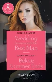 Image of Wedding Reunion With The Best Man / Before Summer Ends : Wedding Reunion with the Best Man (Heirs to an Empire) / Before Summer Ends