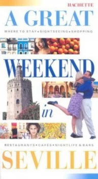 Image of A Great Weekend in Seville. by Mercedes Escudero and Sophie Paumard and Lodie Lovet and Jean-Pierre Marenghi and Magali Vidal Paperback