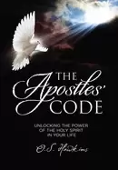 Image of apostles code unlocking the power of gods spirit in your life