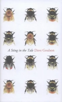 Image of A Sting in the Tale by Dave Goulson Hardback