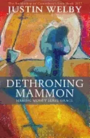 Image of dethroning mammon making money serve grace the archbishop of canterburys le