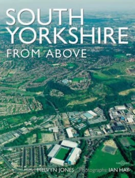 Image of South Yorkshire from above by Ian Hay and Melvyn Jones Paperback