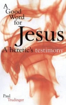 Image of A Good Word for Jesus by Paul Trudinger Paperback