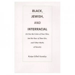Image of Black Jewish and Interracial by Katya Gibel Mevorach Book