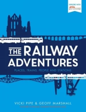 Image of The railway adventures by Geoff Marshall