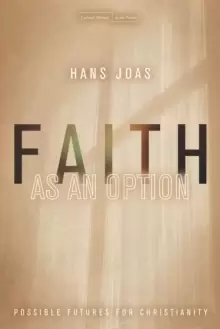 Image of Faith as an Option : Possible Futures for Christianity