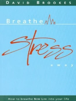 Image of Breathe Stress Away by David Brookes Paperback