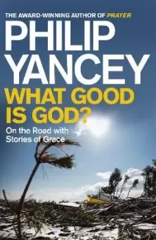Image of What Good is God? by Philip Yancey