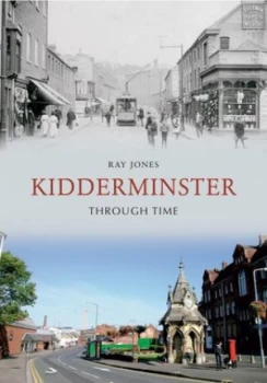 Image of Kidderminster through Time by Ray Jones Paperback