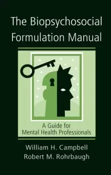 Image of The Biopsychosocial Formulation ManualA Guide for Mental Health Professionals