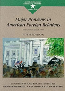Image of Major Problems in American Foreign Relations by Dennis Merrill and Thomas G Paterson Paperback