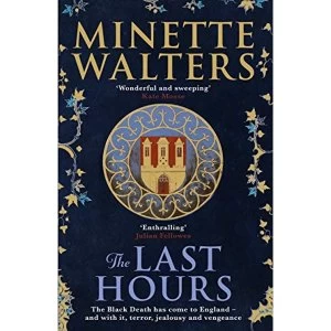 Image of The Last Hours A deadly plague is spreading across the land... Paperback / softback 2018