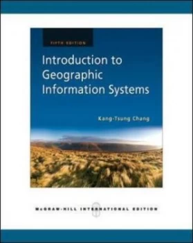 Image of Introduction to Geographic Information Systems by Kang-Tsung Chang Paperback