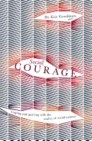 Image of social courage coping and thriving with the reality of social anxiety