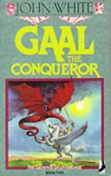 Image of Gaal the Conqueror by John White Book