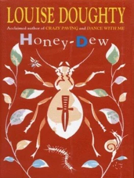Image of Honey-Dew by Louise Doughty Hardback