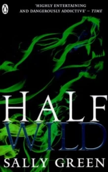 Image of Half Wild by Sally Green Paperback