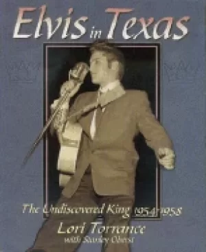 Image of elvis in texas the undiscovered king 1954 1958