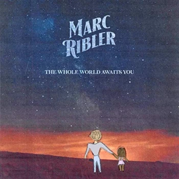 Image of Marc Ribler - The Whole World Awaits You CD