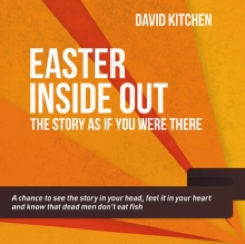 Image of Easter Inside Out : The story as if you were there Paperback / softback