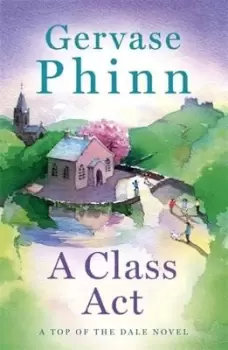 Image of A class act - Gervase Phinn - Hardback - Used