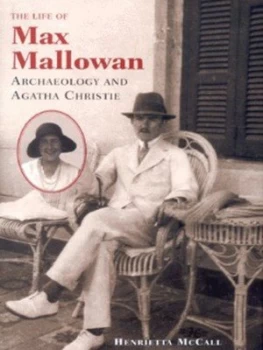 Image of The Life of Max Mallowan by Henrietta Mccall Hardback