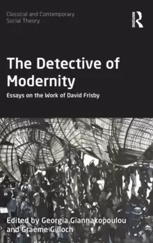 Image of The Detective of Modernity : Essays on the Work of David Frisby