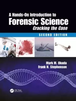 Image of A Hands-On Introduction to Forensic ScienceCracking the Case Second Edition