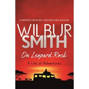 Image of On Leopard Rock: A Life of Adventures Paperback / softback 2018