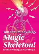 Image of you can do anything magic skeleton monster motivations to move your butt an
